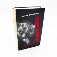 Thorsten Oliver Rehm - Subliminal: Das Experiment - Roman/Buch